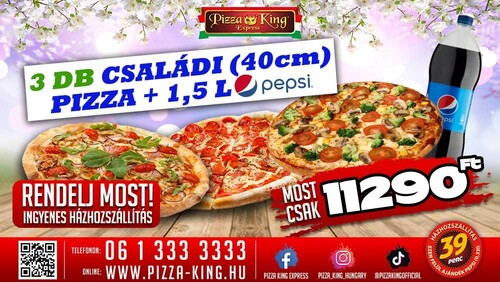 Pizza King 14 Éjszaka - 3 családi pizza 1,5l pepsivel - Szuper ajánlat - Online rendelés